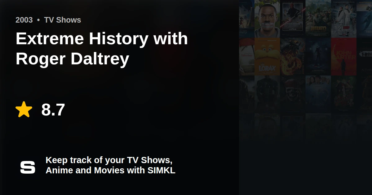 Extreme History with Roger Daltrey (TV Series 2003)